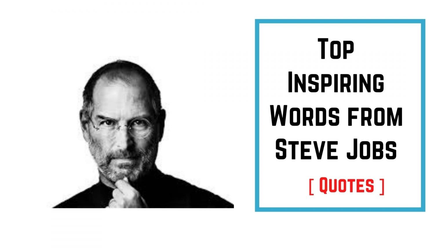 Top 9 Quotes Of Steve Jobs To Motivate You